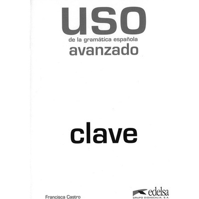 Uso de la gramática espaňola avanzado klíč Francisca Castro
