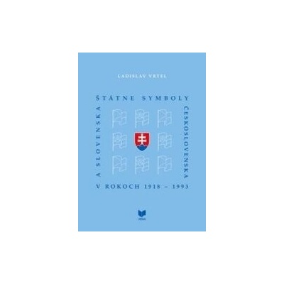 Štátne symboly Československa a Slovenska v rokoch 1918 - 1993