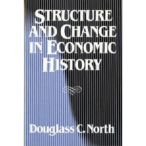 Structure and Change in Economic History | Douglass C. North (ISBN: 9780393952414)
