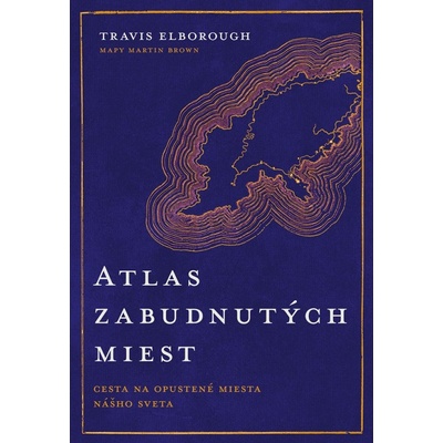 Atlas zabudnutých miest - Travis Elborough