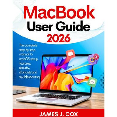 MacBook User Guide 2026 | James J. Cox