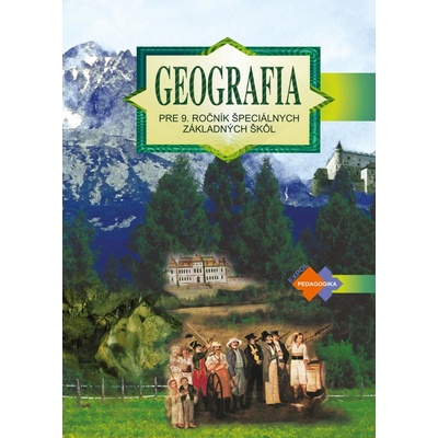 Geografia pre 9. ročník špeciálnych základných škôl - Kvetoslava Bernátová-Mojtová