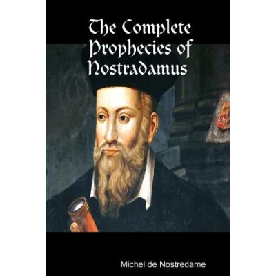 Complete Prophecies of Nostradamus