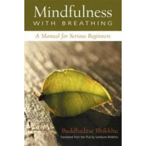 Mindfulness with Breathing | Ajahn Buddhadasa Bhikkhu (ISBN: 9780861711116)
