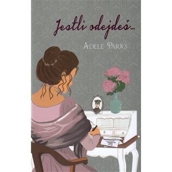Jestli odejdeš... - Adele Parks