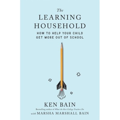 The Learning Household - Ken Bain