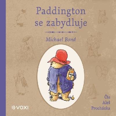 Paddington se zabydluje - Michael Bond - čte Aleš Procházka