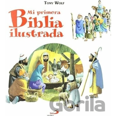 Mi primera Biblia ilustrada Anna Casalis, Tony Wolf ilustrácie