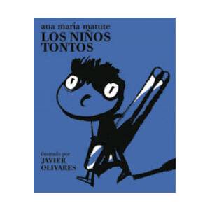 LOS NIÑOS TONTOS | MATUTE, ANA MARIA (2020)