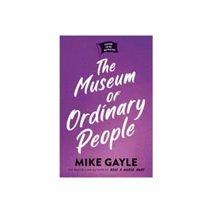Museum of Ordinary People | MIKE GAYLE (ISBN: 9781529344790)