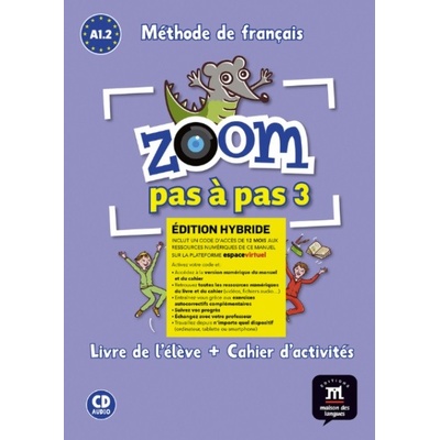 Zoom 3 pas a pas (A1.2-A2.1) - Édition hybride Livre de l´éleve/Cahier d´exercices + Espacevirtuel (12 mois)