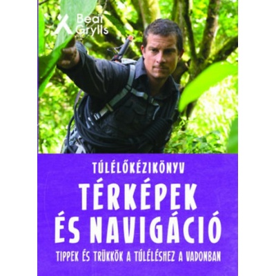 Túlélőkézikönyv - Térképek és navigáció