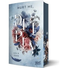 Hurt Me, Deeply | Mit wunderschönem Farbschnitt