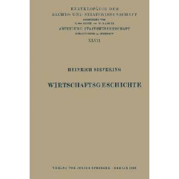 Wirtschaftsgeschichte | Heinrich Sieveking, Eduard Kohlrausch, Walter Kaskel, A. Spiethoff