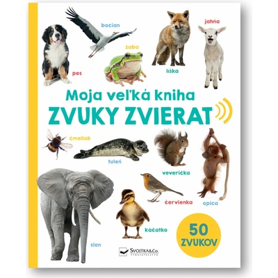 Moja veľká kniha Zvuky zvierat