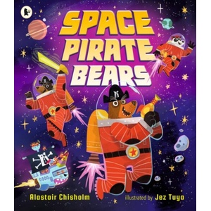 Space Pirate Bears | Jez Tuya (ISBN: 9781529517088)