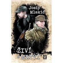 Živí a mrtví - Josif Mlakić