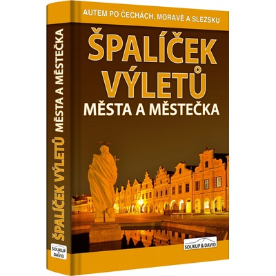 S & D Nakladatelství Špalíček výletů - Města a městečka