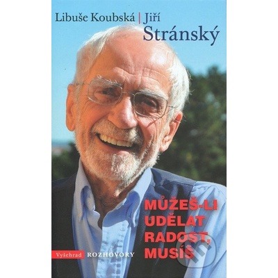 Můžeš-li udělat radost, musíš