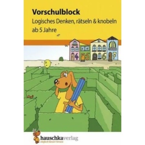 Vorschulblock ab 5 Jahre für Junge und Mädchen - Logisches Denken, rätseln und knobeln | Linda Bayerl, Sabine Dengl (ISBN: 9783881006248)