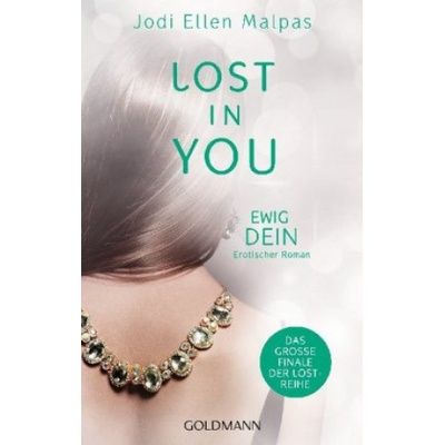 Goldmann Lost in You. Ewig dein | Jodi Ellen Malpas, Andrea Fischer