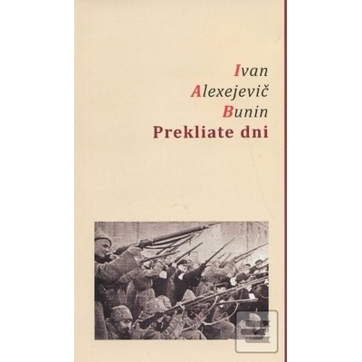 Prekliate dni - Ivan Alexejevič Bunin