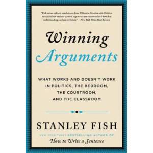 Winning Arguments | Stanley Fish (ISBN: 9780062226679)