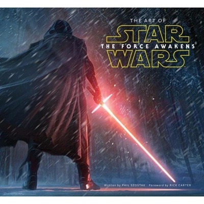 The Art of Star Wars: The Force Awakens - LucasFilm Ltd