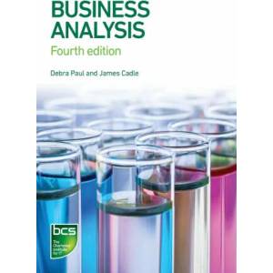 Business Analysis | Debra Paul, James Cadle, Malcolm Eva, Craig Rollason, Jonathan Hunsley (ISBN: 9781780175102)