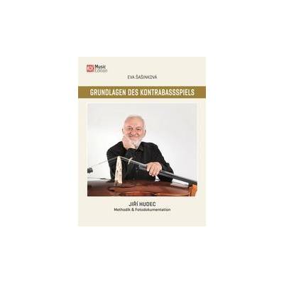 Grundlagen des Kontrabassspiels: Jiří Hudec - Methodik & Fotodokumentation