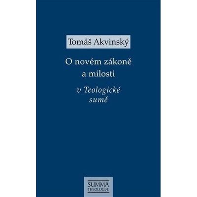 O novém zákoně a milosti v Teologické sumě