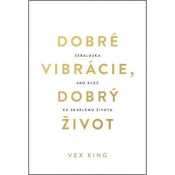 Dobré vibrácie, dobrý život | Vex King