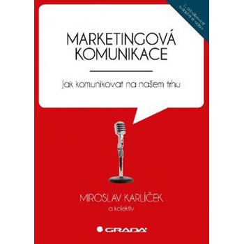 Marketingová komunikace - Karlíček Miroslav a kolektiv