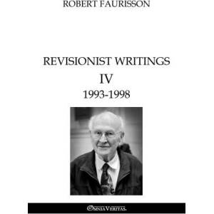 Revisionist Writings IV 1993-1998 | Robert Faurisson (2024)