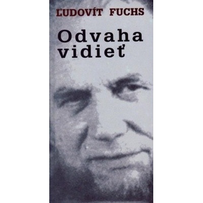 Odvaha vidět - Antonín Mokrejš