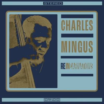 Charles Mingus - Reincarnations (Remastered) (180 g) LP