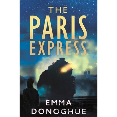 The Paris Express - Emma Donoghue