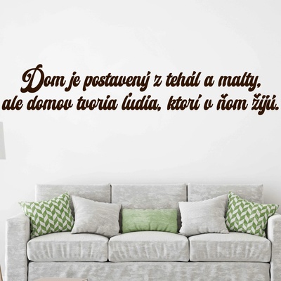 Drevený nápis na stenu - Domov tvoria ľudia, ktorí v ňom žijú