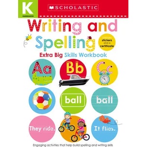 Writing and Spelling Kindergarten Workbook: Scholastic Early Learners (Extra Big Skills Workbook) | Scholastic Early Learners (ISBN: 9781338531879)