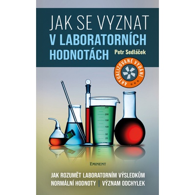 Jak se vyznat v laboratorních hodnotách - Jak rozumět laboratorním výsledkům, normální hodnoty, význam odchylek