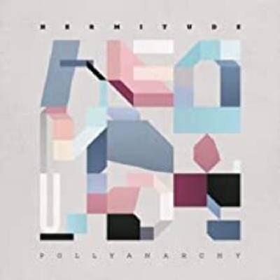 Hermitude - Pollyanarchy (LP) (9332727045523)