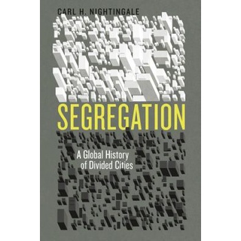 Segregation | Nightingale, Carl H.