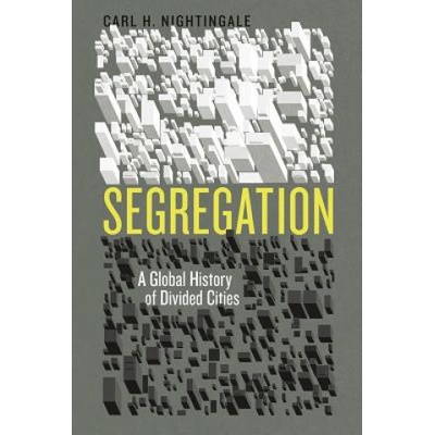 Segregation | Nightingale, Carl H.