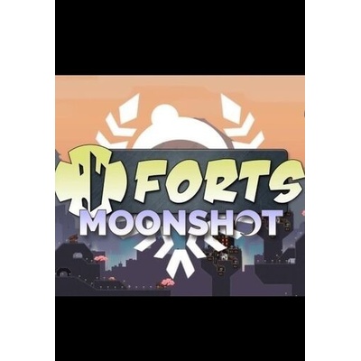 Forts - Moonshot