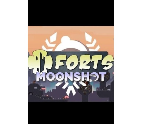 Forts - Moonshot