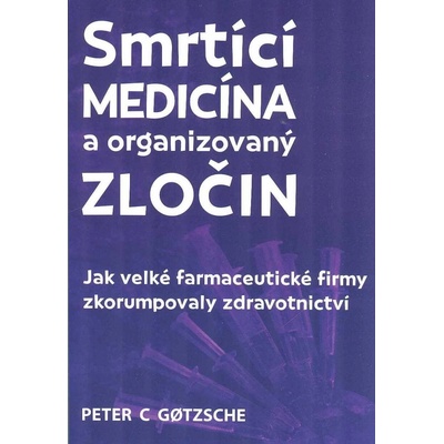 Smrtící medicína a organizovaný zločin