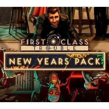 First Class Trouble - New Years Pack