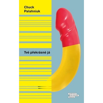 Tvé překrásné já - Palahniuk Chuck