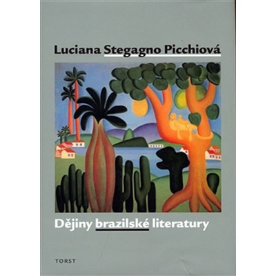 Dějiny brazilské literatury - Stegagn Picchiová Luciana