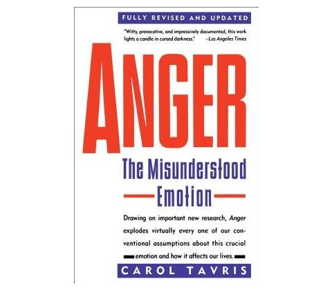 Anger: The Misunderstood Emotion Revised, Updated